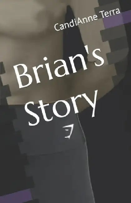 Brian's Story by Candianne Terra
