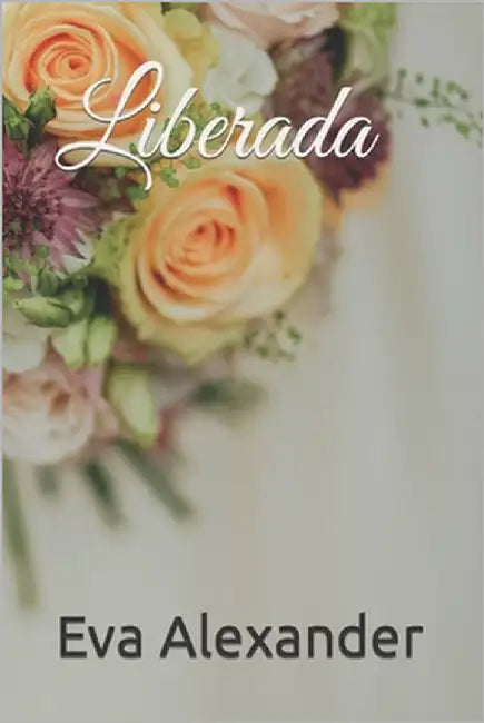 Liberada by Alexander, Eva
