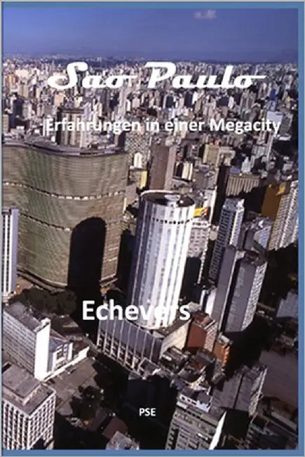 São Paulo: Erfahrungen in einer Megacity by H, Peter Echevers