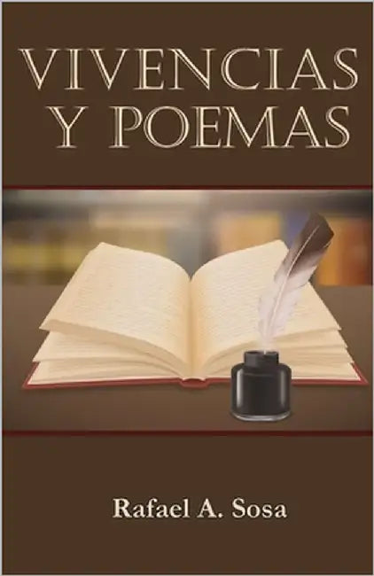 Vivencias y Poemas by Sosa, Rafael A.