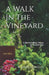 A Walk in the Vineyard by B. James Howells