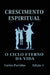 Crescimento Espiritual: O Ciclo Eterno Da Vida by Carlos L. Partidas