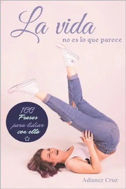La vida no es lo que parece by Cruz, Adianez