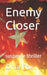 Enemy Closer: suspense thriller by Onia Fox