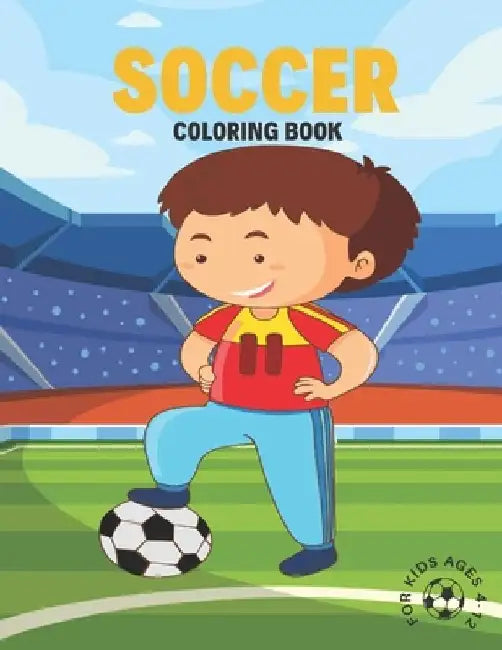 Soccer Coloring Book For kids Ages 4-12: Funny Soccer Coloring Book For Boys and Girls by Podi Art