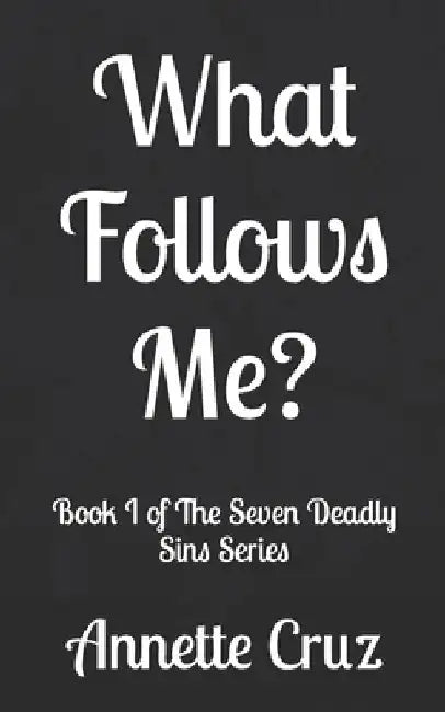 What Follows Me? by Thatyana M. Morales