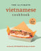 The Ultimate Vietnamese Cookbook: Authentic Vietnamese Recipes to Relish by Julia Chiles