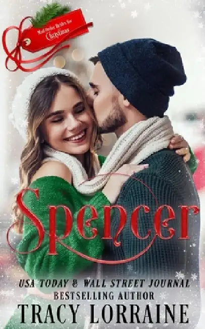 Spencer: Mail-Order Brides For Christmas by Tracy Lorraine