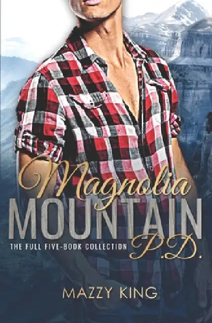 Magnolia Mountain PD: The Full Five-Book Collection by Mazzy King