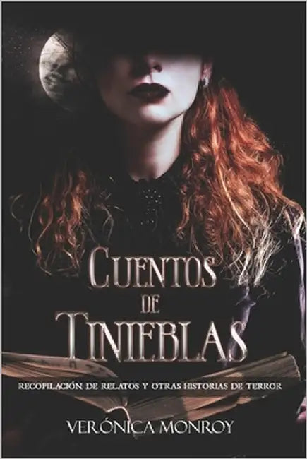 Cuentos de Tinieblas: Recopilación de relatos y otras historias de terror by Monroy Romeral, Verónica