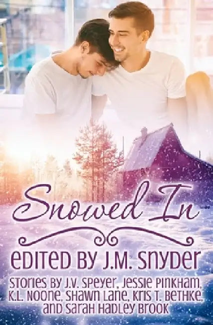 Snowed In Anthology by J. V. Speyer