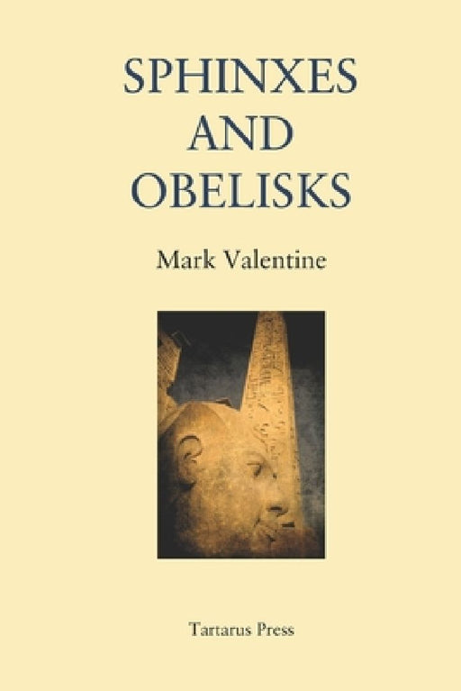 Sphinxes and Obelisks by Joanna Valentine