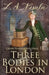 Three Bodies in London by L. a. Nisula