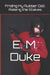 Finding My Rubber Doll: Raising the Stakes by E. M. Duke