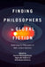 Finding Philosophers in Global Fiction: Redefining the Philosopher in Multi-cultural Contexts by Anway Mukhopadhyay, Saptarshi Mallick, Debashree Dattaray