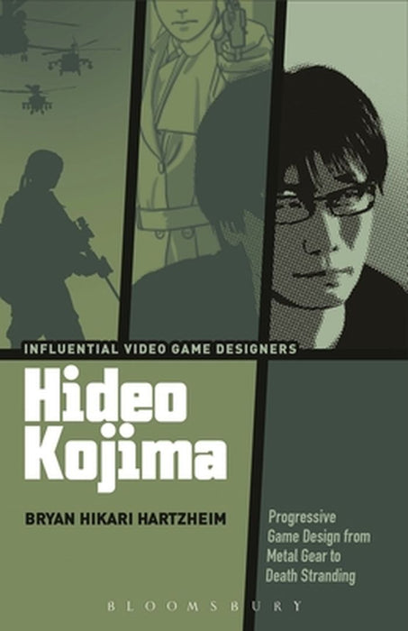Hideo Kojima: Progressive Game Design from Metal Gear to Death Stranding by Bryan Hikari Hartzheim
