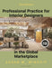 Professional Practice for Interior Designers in the Global Marketplace by Susan Winchip