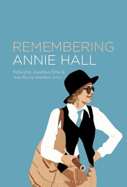 Remembering Annie Hall by Jonathan Ellis