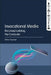 Invocational Media: Reconceptualising the Computer by Chris Chesher