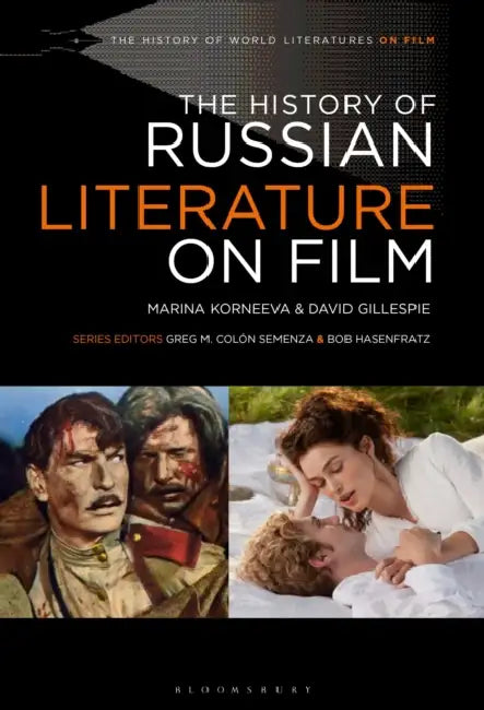 The History of Russian Literature on Film by Marina Korneeva, David Gillespie
