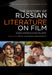 The History of Russian Literature on Film by Marina Korneeva, David Gillespie
