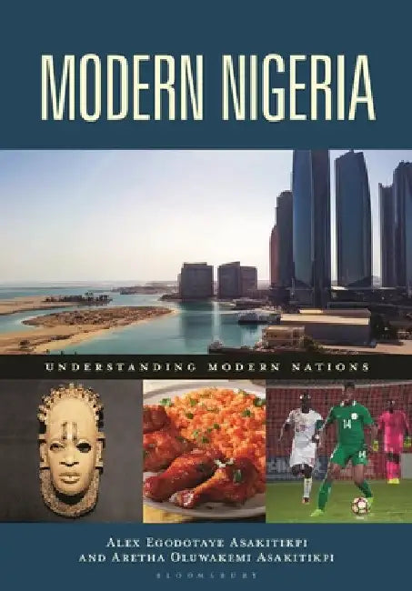 Modern Nigeria by Alex Egodotaye Asakitikpi