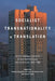 Socialist Transnationality in Translation: Dutch-Language Literature in East Central Europe and the Balkans, 1945-1990 by Wilken Engelbrecht, Ton Van Kalmthout, Pawel Zajas