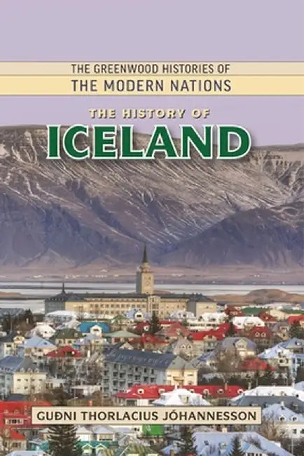 The History of Iceland by Guðni Thorlacius Jóhannesson
