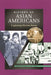 History of Asian Americans: Exploring Diverse Roots by Jonathan H. X. Lee