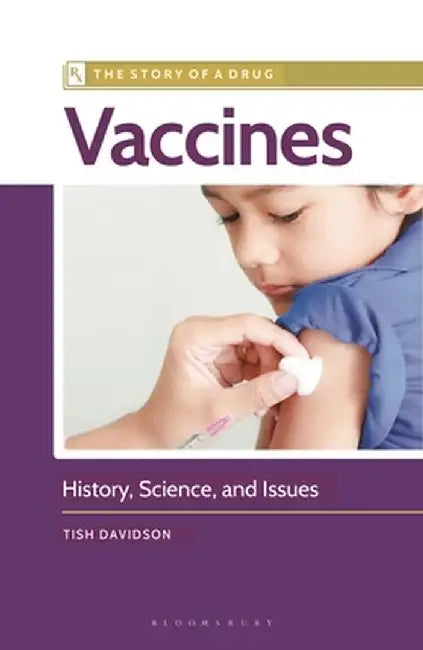 Vaccines: History, Science, and Issues by Tish Davidson