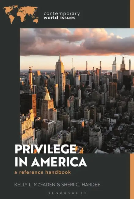 Privilege in America: A Reference Handbook by Kelly L. McFaden, Sheri C. Hardee