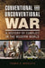 Conventional and Unconventional War: A History of Conflict in the Modern World by Thomas R. Mockaitis