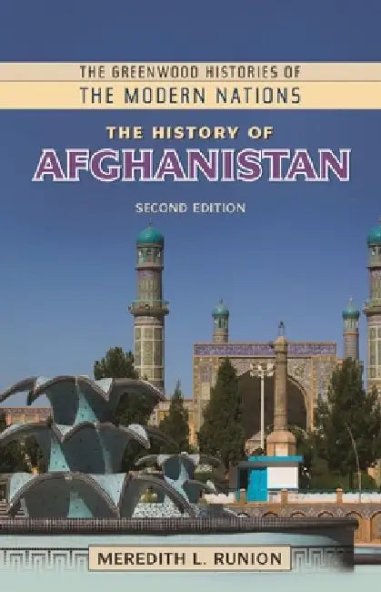 The History of Afghanistan by Meredith L. Runion