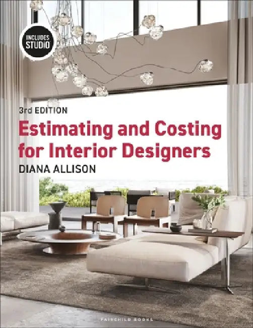 Estimating and Costing for Interior Designers: With Studio by Diana Allison