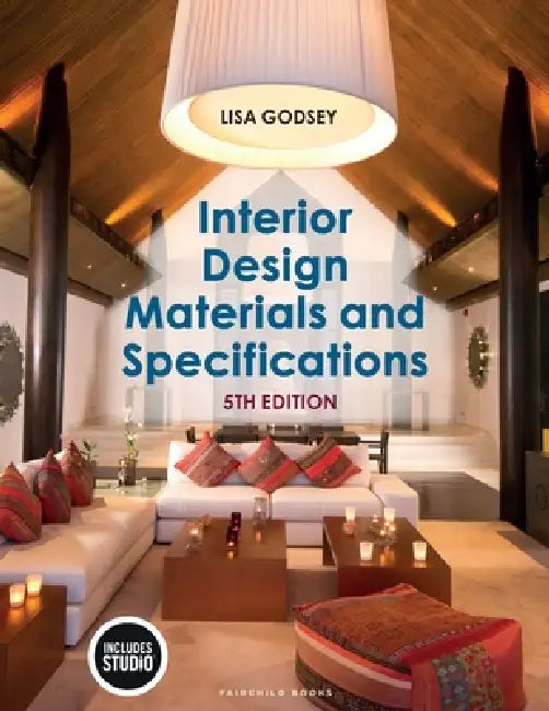Interior Design Materials and Specifications by Lisa Godsey