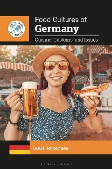 Food Cultures of Germany: Cuisine, Customs, and Issues by Ursula Heinzelmann