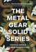 The Metal Gear Solid Series: Critical Essays and New Perspectives by Steven Kielich