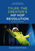 Tyler, the Creator's Hip Hop Revolution: Beyond Gangsta by Gustavo Souza Marques, Carol Vernallis, Lisa Perrott