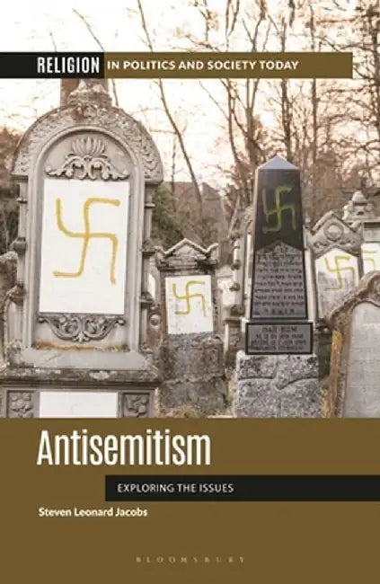 Antisemitism: Exploring the Issues by Steven Leonard Jacobs