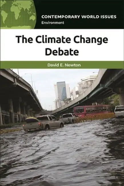 The Climate Change Debate: A Reference Handbook by David E. Newton