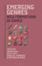Emerging Genres: New Formations in Games by Gerald A. Voorhees
