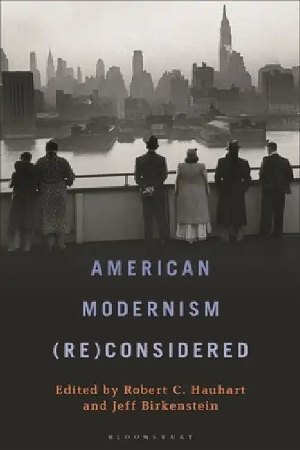 American Modernism (Re)Considered by Jeff Birkenstein