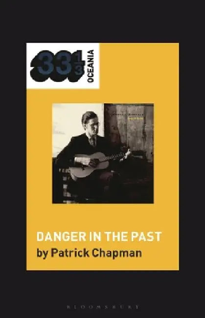 Robert Forster's Danger in the Past by Patrick Chapman