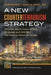 A New Counterterrorism Strategy: Why the World Failed to Stop Al Qaeda and ISIS/ISIL, and How to Defeat Terrorists by T. Hamid Al-Bayati