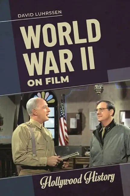 World War II on Film by David Luhrssen