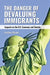 The Danger of Devaluing Immigrants: Impacts on the U.S. Economy and Society by Fariborz Ghadar