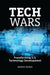 Tech Wars: Transforming U.S. Technology Development by Daniel M. Gerstein
