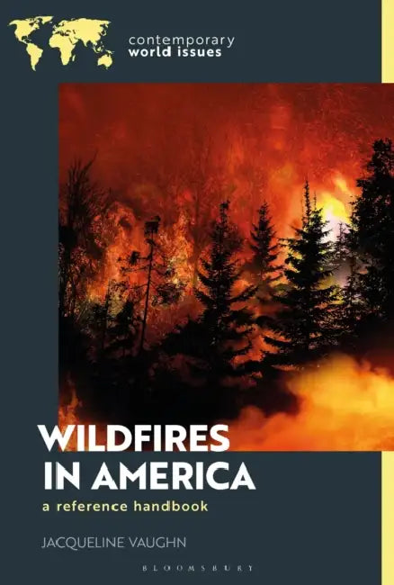 Wildfires in America: A Reference Handbook by Jacqueline Vaughn