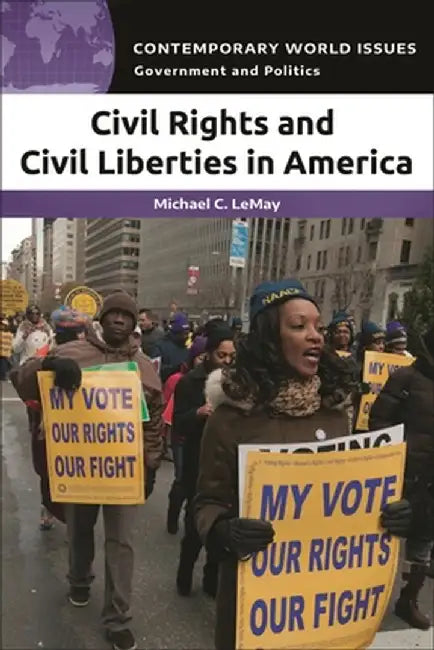Civil Rights and Civil Liberties in America: A Reference Handbook by Michael C. Lemay