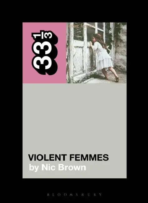 Violent Femmes' Violent Femmes by Nic Brown